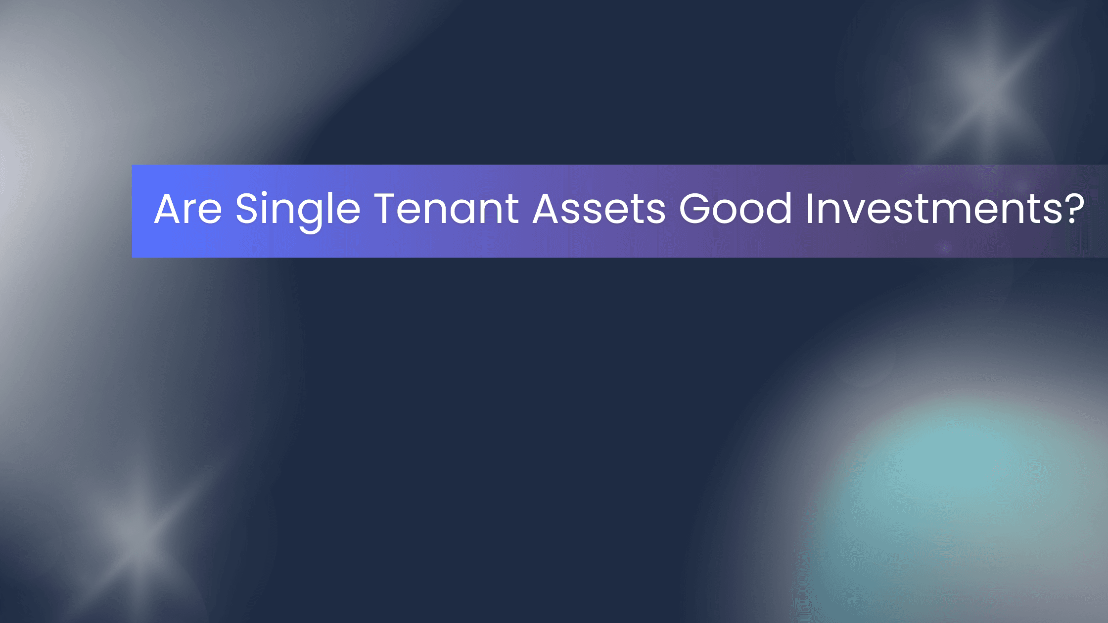 Are-Single-Tenant-Assets-Good-Investments