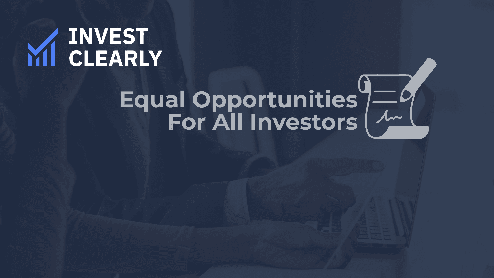 image with dark background and Invest Clearly logo that says: The Equal Opportunity for All Investors