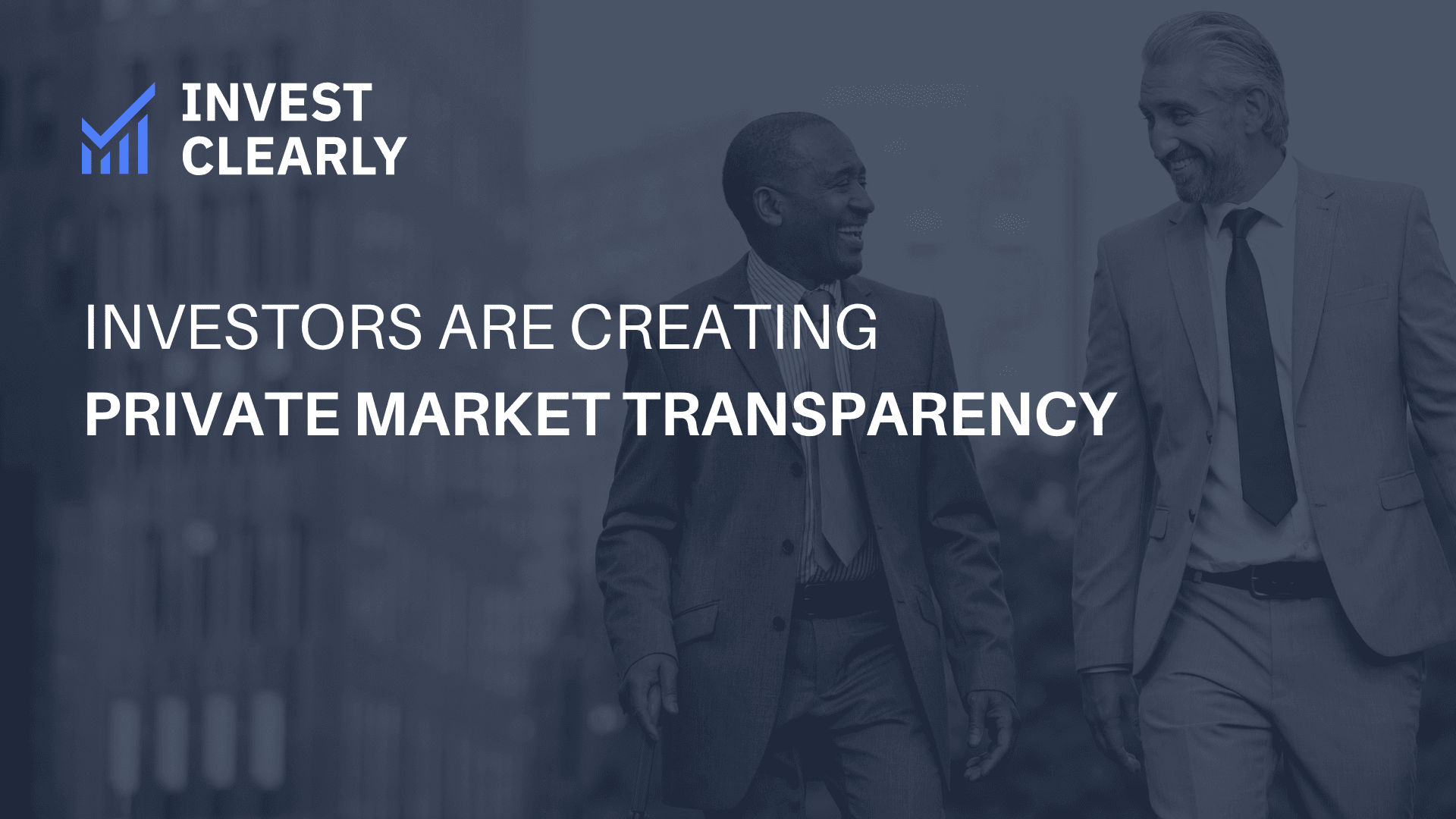 dark image that says "investors are creating private market transparency"
